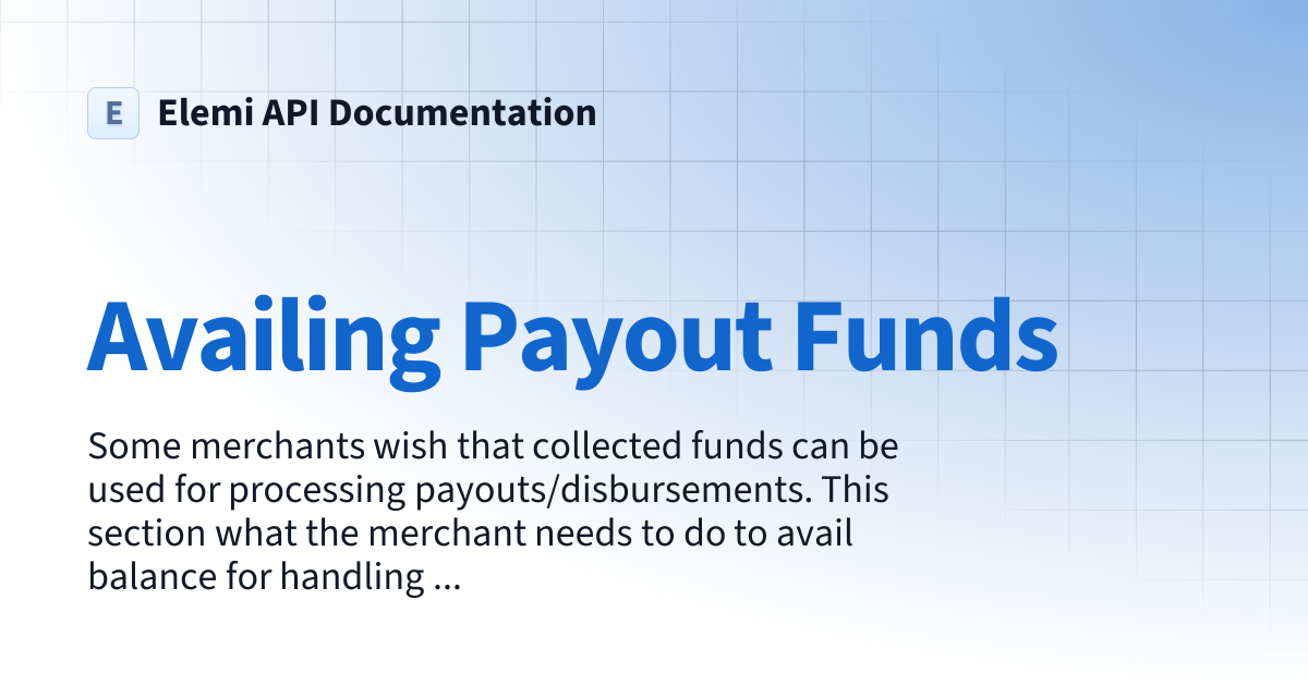 Availing Payout Funds | Elemi API Documentation
