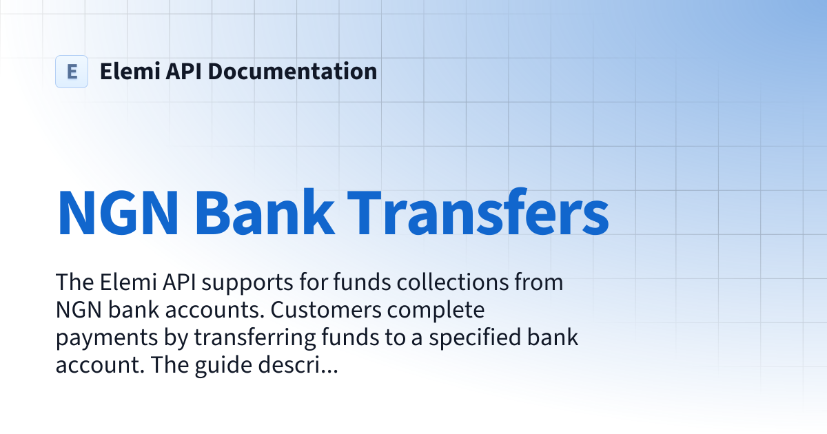 NGN Bank Transfers | Elemi API Documentation
